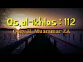 Lagu Terjamahan, latin Surah Al ikhlas :112 || Qory : H Muammar  ZA