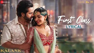 Arijit Singh First Class Varun Dhawan Alia Bhatt Pritam Amitabh Kalank Lyrical  Arijit Singh First Class Varun Dhawan Alia Bhatt Pritam Amitabh Kalank Lyrical