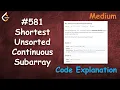 Shortest Unsorted Continuous Subarray Live Coding with Explanation Leetcode - 581