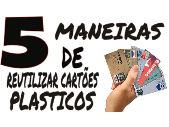 5 MANEIRA DE REUTILIZAR CARTÃO PLASTICO (CRÉDITO, CRACHA ETC) WAY TO REUSE PLASTIC CARD (CREDIT)