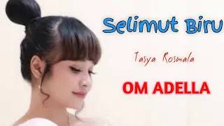 Download Selimut biru Tasya rosmala - om adella mp3 MP3