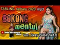 BOKONG MENTUL. tarling terbaru / voc Desy Paraswati. Lagu single 2023#tarlingterbaru2023