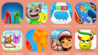 Tall Man Run,Bridge Race,Big Head Maze,Save The Fish,Subway Surf,Tom Gold Run,Count Master 3D.....