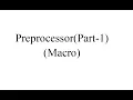 Preprocessor Part-1 Macro