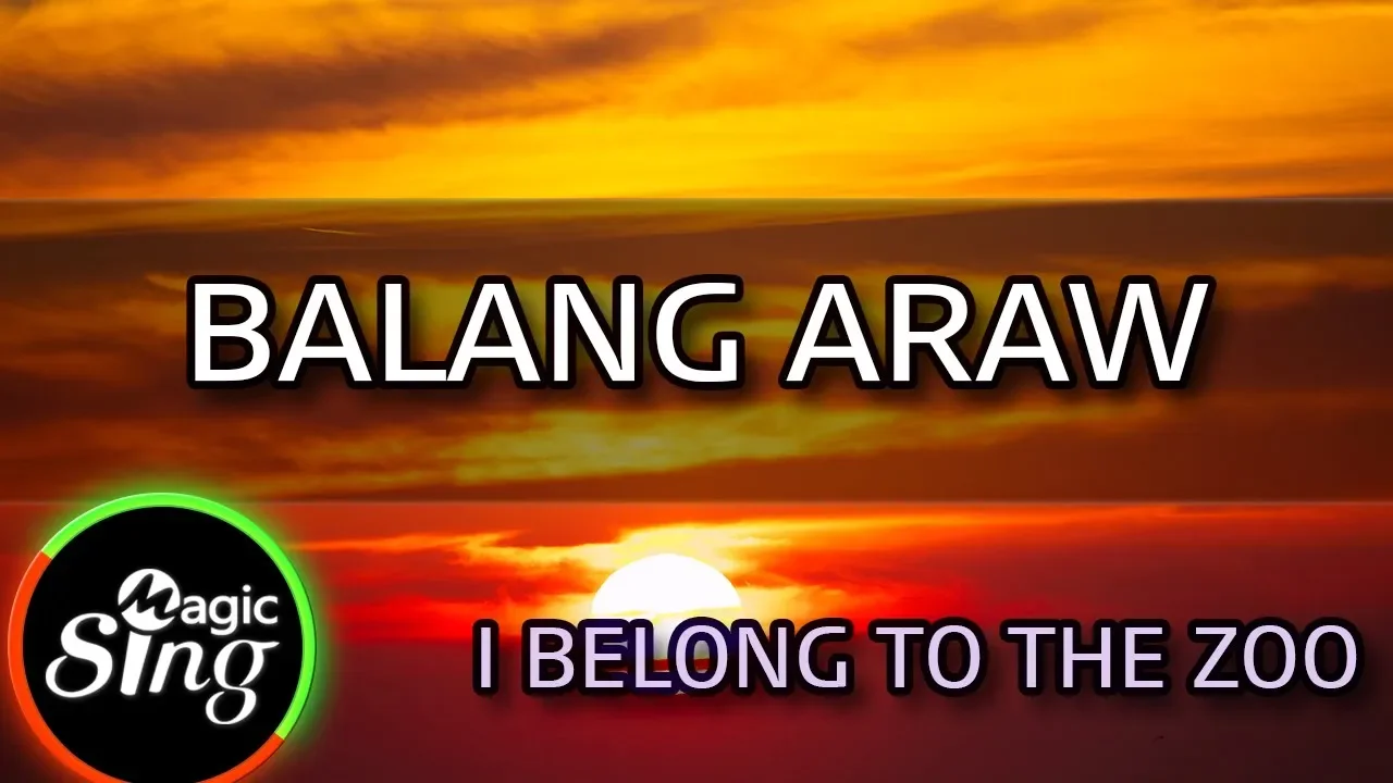 [MAGICSING Karaoke] I BELONG TO THE ZOO_BALANG ARAW karaoke | Tagalog