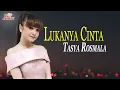 Lagu Tasya - Lukanya Cinta (Official Video)