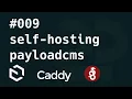 how to setup payloadcms caddy server wireguard reverse proxy