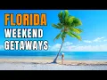 Best Weekend Getaways In Florida 8 Amazing Places In Florida For A Short Vacation
