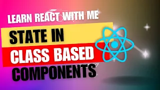 6 React JS state class-based components
