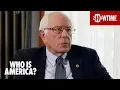 Bernie Sanders Interview Ep 1 Clip Who Is America SHOWTIME