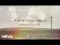Download Lagu Vince Gill - A World Without Haggard (Official Lyric Video)