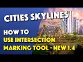 Cities Skylines - How To Use Intersection Marking Tool 1 4