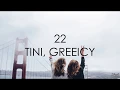 Lagu Tini, Greeicy - 22 (Letra)