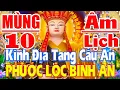 Download Lagu Sáng Mùng 9 Âm Mở Tụng Kinh Địa Tạng Cầu AN Giải Nghiệp Tiêu Bệnh PhƯỚC Lộc Bình An Con Cái Hiếu