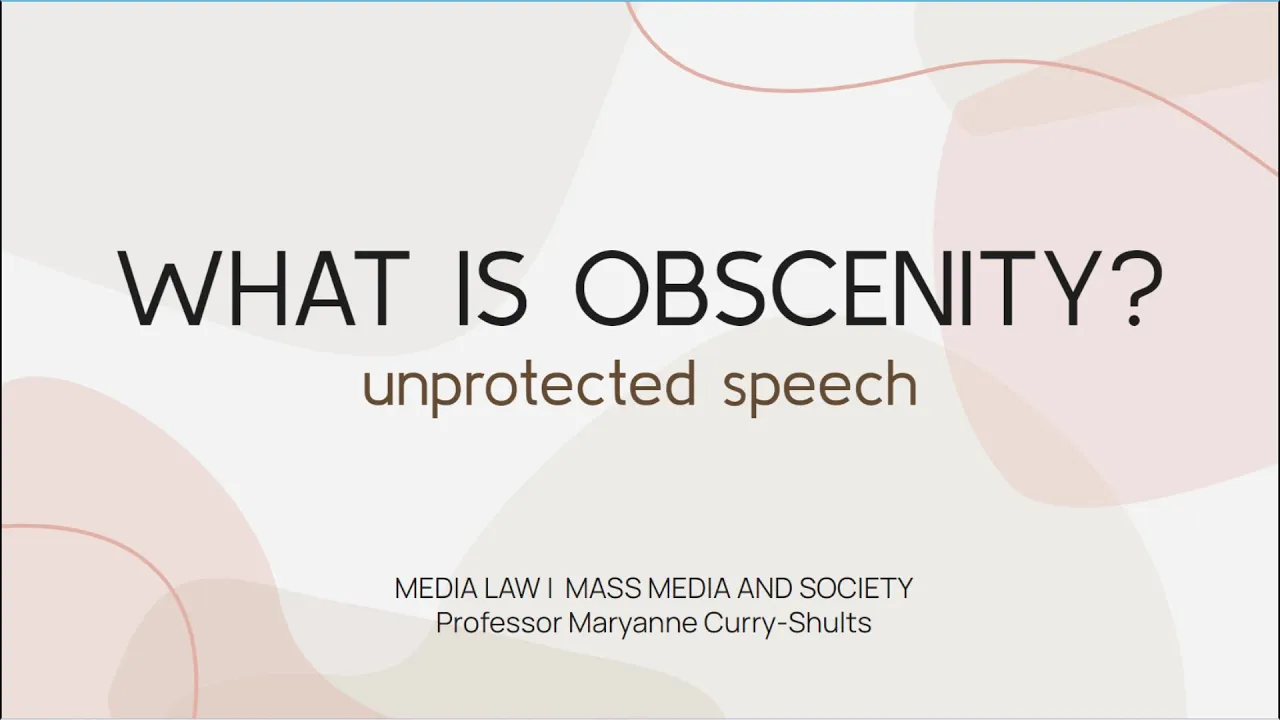 What is Obscenity? Unprotected Speech (Media Law)