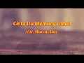 Lagu Cinta Itu Memang Indah - Marcus Day (Lirik)