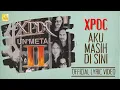 Download Lagu XPDC - Aku Masih Di Sini Unmetal (Official Lyric Video)