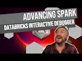 Advancing Spark - Databricks In-Browser Interactive Debugger