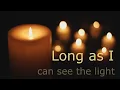 Creedence Clearwater Revival - Long as I can see the light  (LYRICS)