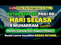 Download Lagu PUTAR DZIKIR INI❗Dzikir Mustajab Hari Selasa Pembuka Rezeki Dari Segala Penjuru, Morning Dua