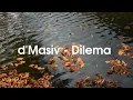 Download Lagu d'Masiv - dilema (lyric video)