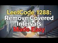 LeetCode 1288 Remove Covered Intervals Made Easy For Complete Beginners - Python Tutorial