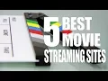 Top 5 Best FREE Movie Streaming Sites To Watch Movies 2018 NO SIGN UP