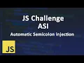 JS Interview Challenges - ASI Automatic semicolon injection Arabic