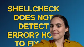 Unix ShellCheck does not detect error How to fix my snippet