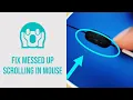 How to Fix Messed Up Scrolling in a Mouse