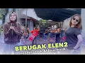 Lagu BERUGAK ELEN 2 SASAK ALDEVA MUSIK YANG NYAWER SAMPAI LUPA DIRI 