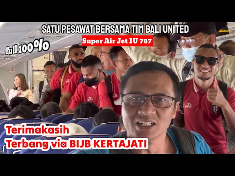 Download MP3 Full TERUS..!!! SUPER AIR JET Dari Denpasar Full. TIM BALI UNITED Terbang via BIJB KERTAJATI.