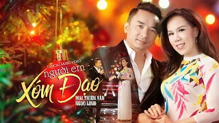 Download MV Người Em Xóm Đạo | Mai Thiên Vân ft Ngọc Linh MP3