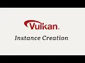 Vulkan Instance Creation