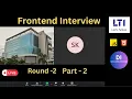 React Js Interview LTI L T Frontend Interview Round-2 Part - 2