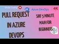 How to create Pull Request in azure devops pull request in azure devops pull request github