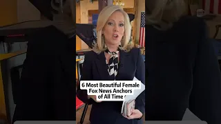 6 most beautiful female fox news anchors of all time