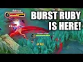 BURST RUBY IS HERE