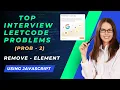 Remove Element Leetcode Coding challenge Google Tiktok amazon coding Interviews
