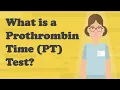What is a Prothrombin Time PT Test - What You Need To Know Now