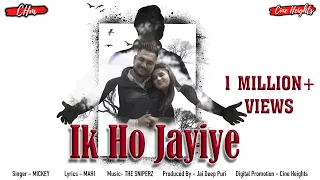 ik ho jayiye official hd video mickey mahi chm latest 2023