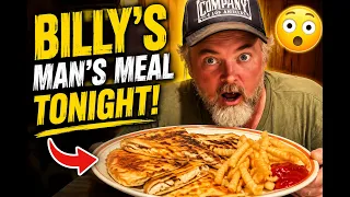 😳 Billy’s Man’s Meal Tonight! Homemade Chicken Quesadilla Dinner 🔥