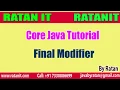 Core Java Tutorial Modifiers in java Final Modifier By Ratan sir