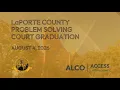 LaPorte County Problem Solving Court Graduation August 4 2026