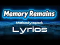 Lagu Memory Remains / LYRICS / melodyspot