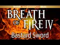 Download Lagu Breath of Fire 4 - Bastard Sword