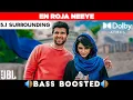 Download Lagu EN ROJA NEEYE SONG | BASS BOOSTED | DOLBY ATMOS | JBL | 5.1 SURROUNDING | NXT LVL BASS