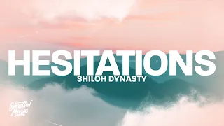 Shiloh Dynasty - Hesitations (Lyrics)