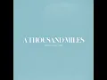 A Thousand Miles - Twenty One Two