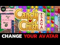 How to Change Your Avatar in Candy Crush Saga 2025 Guide